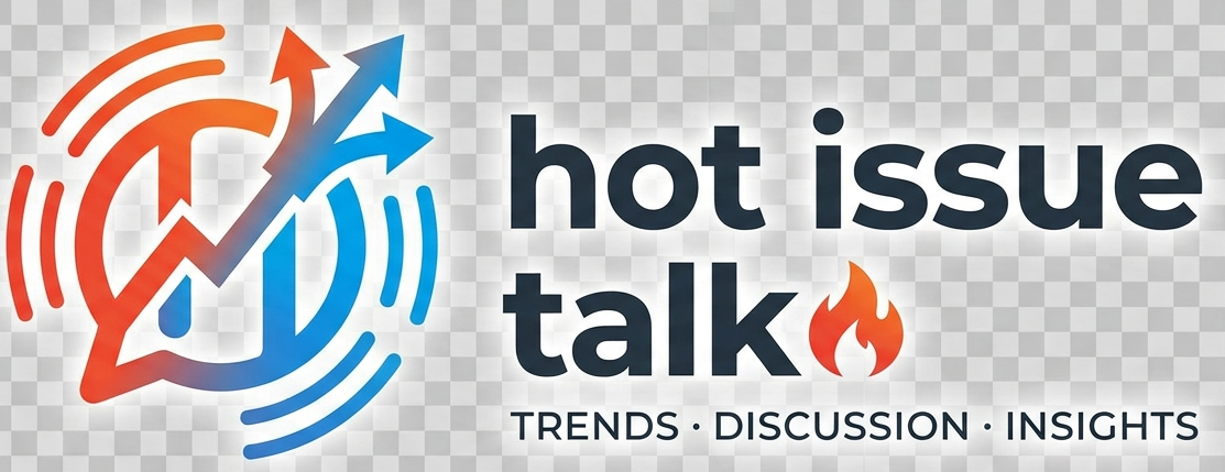HOT  ISSUE TALK